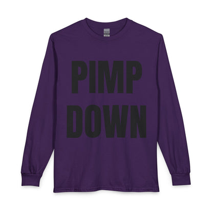 "Pimp Down" Long Sleeve Tee