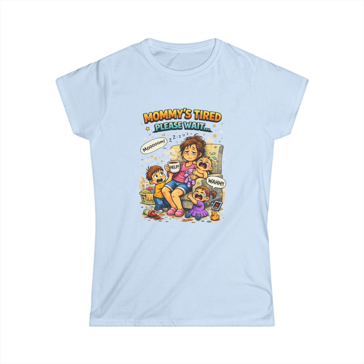 "Mommy's Tired, Please Wait..." Mom Graphic Tee
