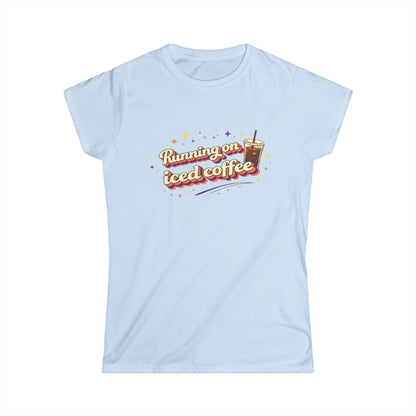 "Running on Iced Coffee" Cute Women's Tee
