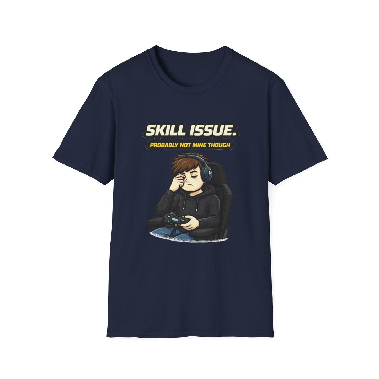 "Skill Issue (Probably Not Mine Though)" Funny Gamer Graphic Tee