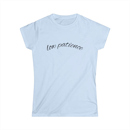 "Low Patience" Women's Casual Tee