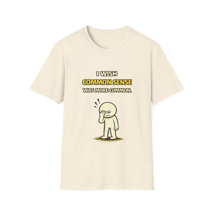 "I Wish Common Sense Was More Common" Funny Graphic Tee