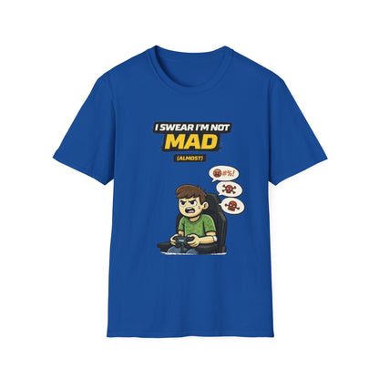 "I Swear I'm Not Mad (Almost)" Funny Gamer Graphic Tee