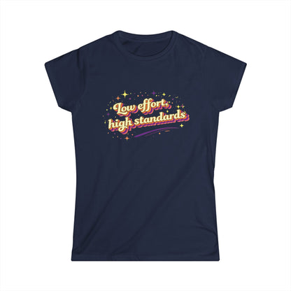 "Low Effort, High Standards" Cute Women's Tee