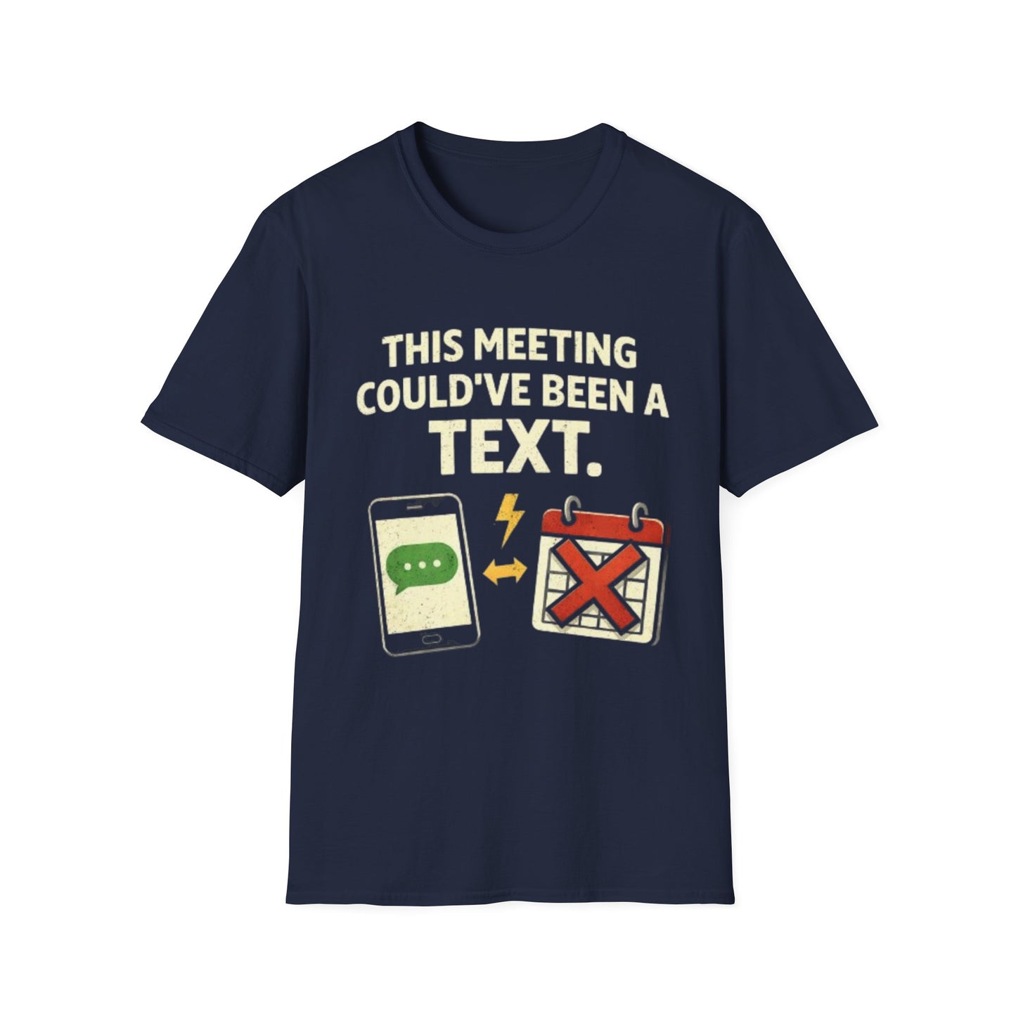 "This Meeting Could've Been a Text" Funny Graphic Tee