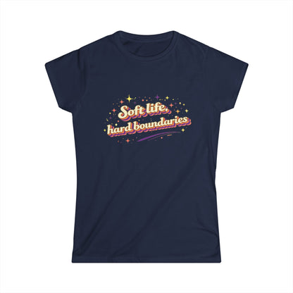"Soft Life, Hard Boundaries" Cute Women's Tee