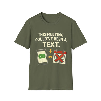 "This Meeting Could've Been a Text" Funny Graphic Tee