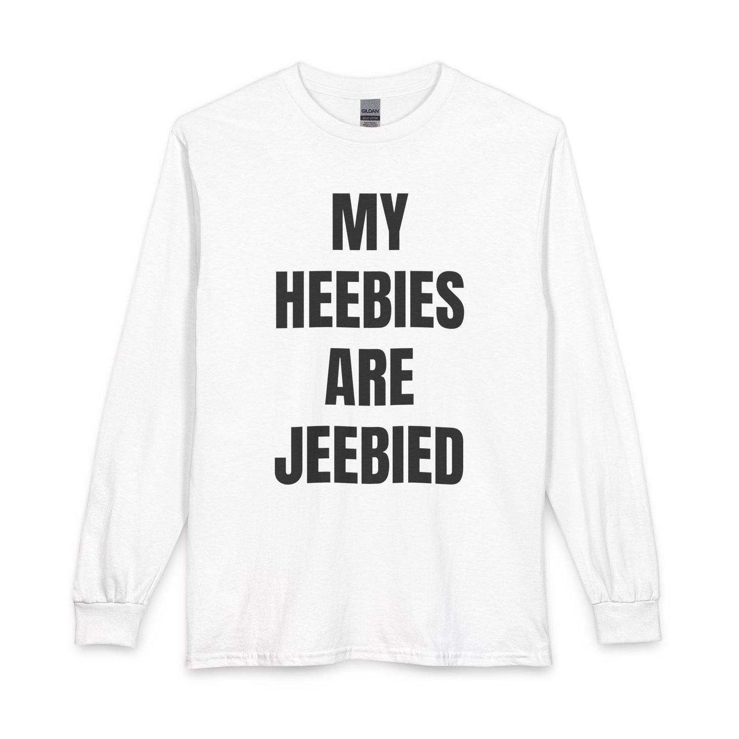 "My Heebies Are Jeebied" Long Sleeve Tee