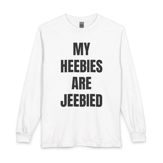 "My Heebies Are Jeebied" Long Sleeve Tee