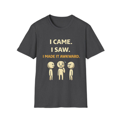 "I Came I Saw I Made It Awkward" Funny Graphic Tee