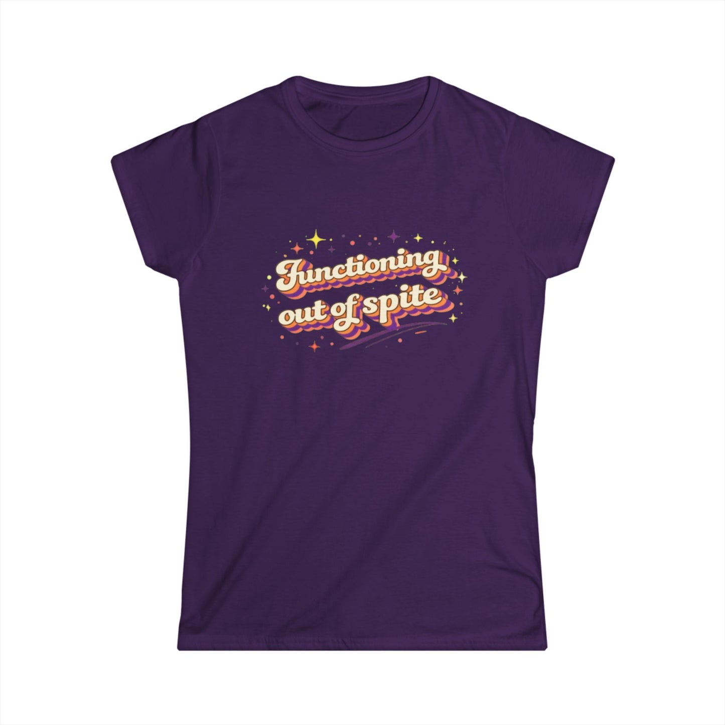 "Functioning Out Of Spite" Cute Women's Tee