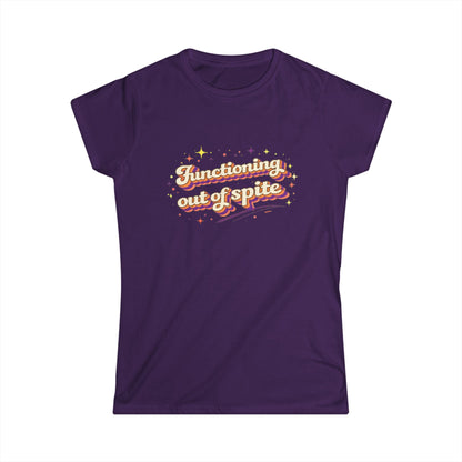 "Functioning Out Of Spite" Cute Women's Tee