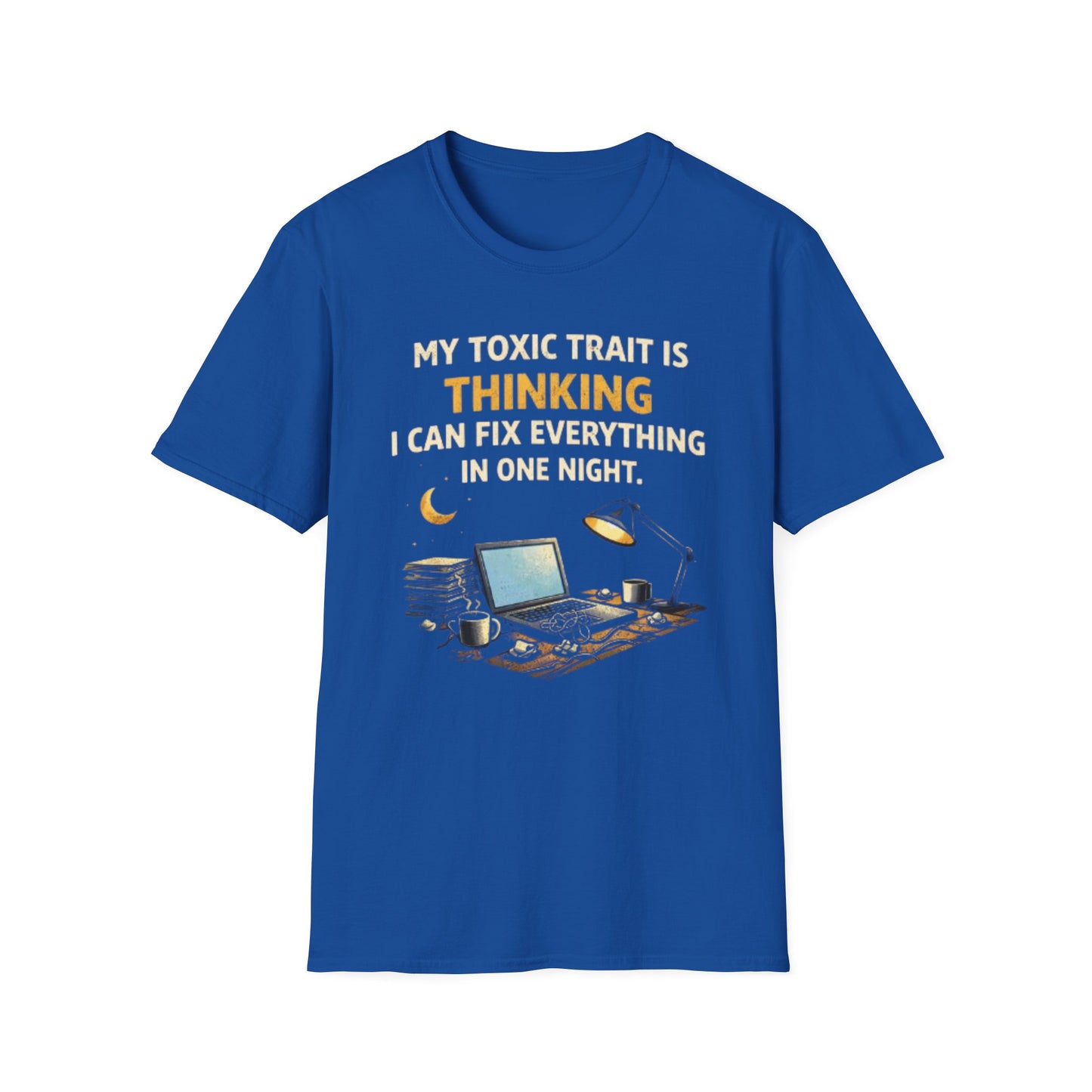“My Toxic Trait Is Thinking I Can Fix Everything In One Night” Funny Graphic Tee