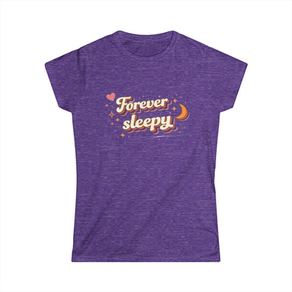 "Forever Sleepy"— Cute Women's Tee