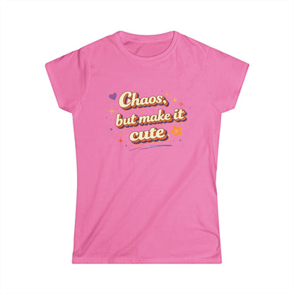 "Chaos But Make It Cute" Womens Cute Tee