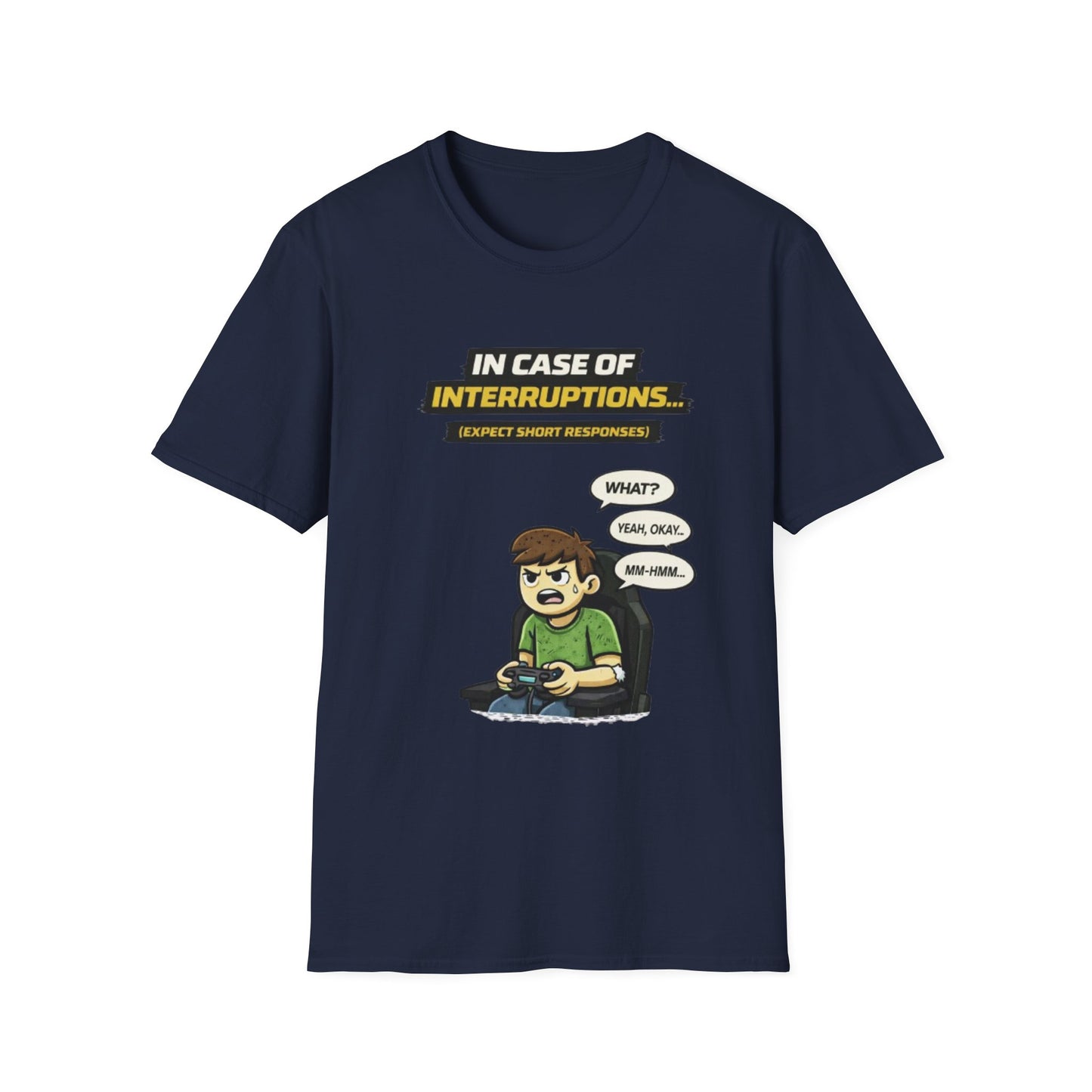 "In Case of Interruptions..." Funny Gamer Graphic Tee
