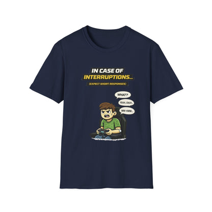 "In Case of Interruptions..." Funny Gamer Graphic Tee