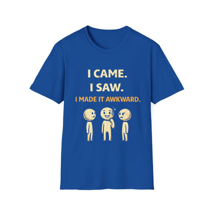 "I Came I Saw I Made It Awkward" Funny Graphic Tee