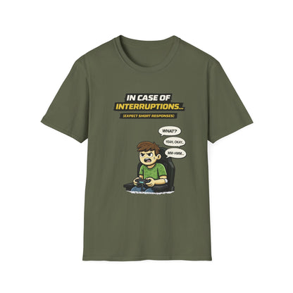 "In Case of Interruptions..." Funny Gamer Graphic Tee