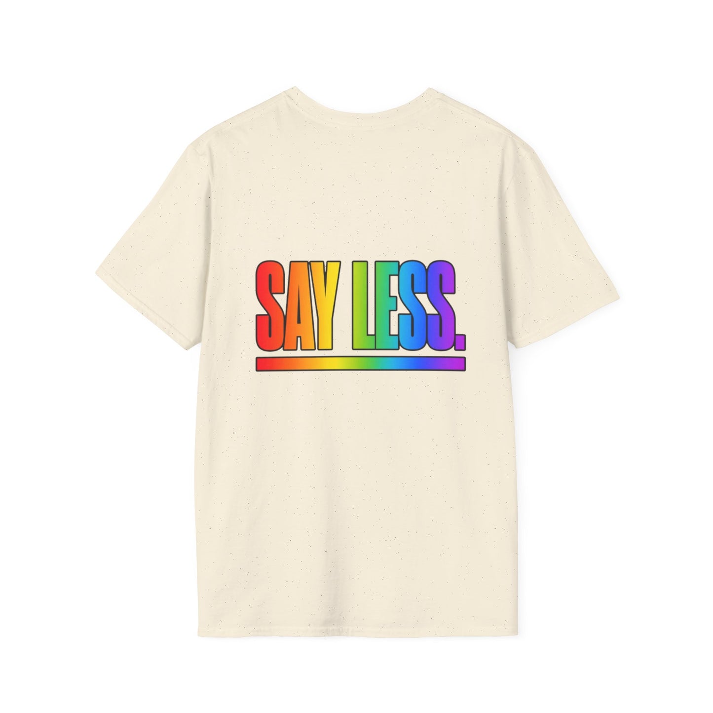 "Say Less" Pride Graphic Tee