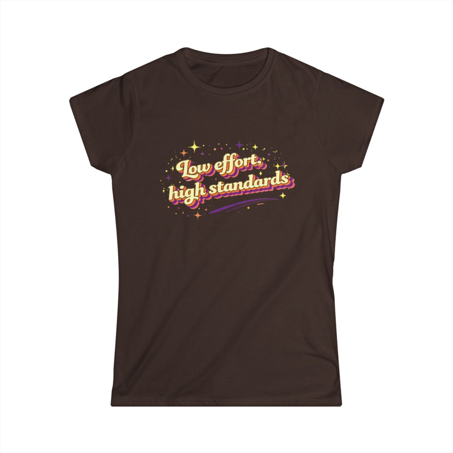 "Low Effort, High Standards" Cute Women's Tee