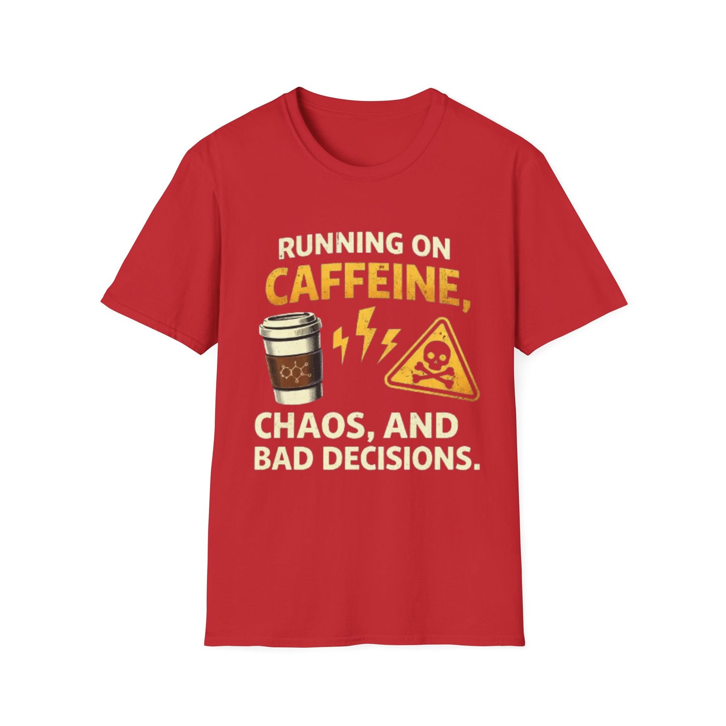 "Running on Caffeine, Chaos, and Bad Decisions" Funny Graphic Tee