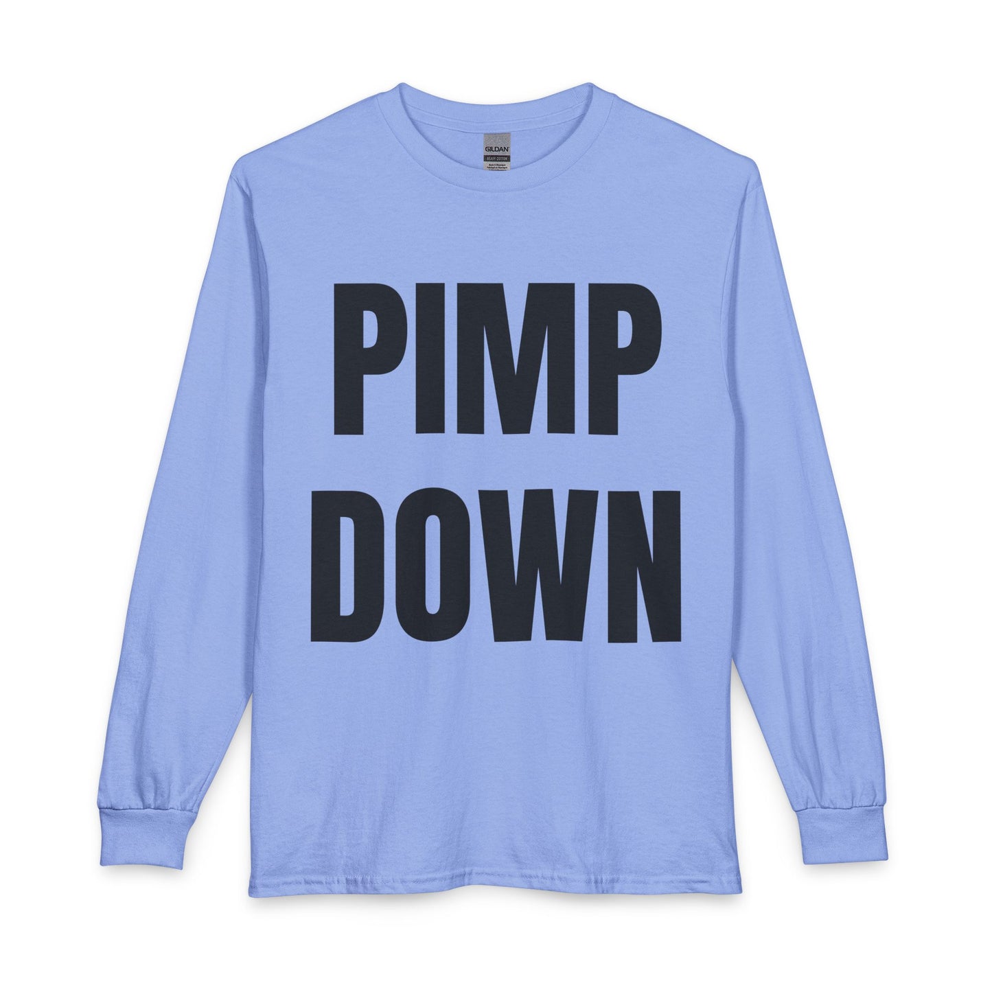 "Pimp Down" Long Sleeve Tee
