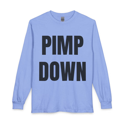 "Pimp Down" Long Sleeve Tee