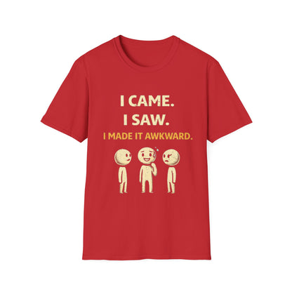 "I Came I Saw I Made It Awkward" Funny Graphic Tee