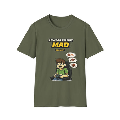 "I Swear I'm Not Mad (Almost)" Funny Gamer Graphic Tee