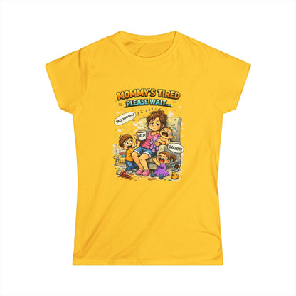 "Mommy's Tired, Please Wait..." Mom Graphic Tee
