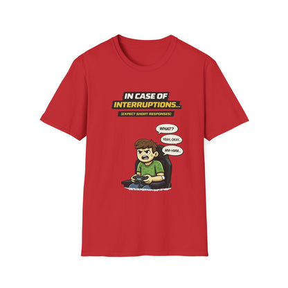 "In Case of Interruptions..." Funny Gamer Graphic Tee